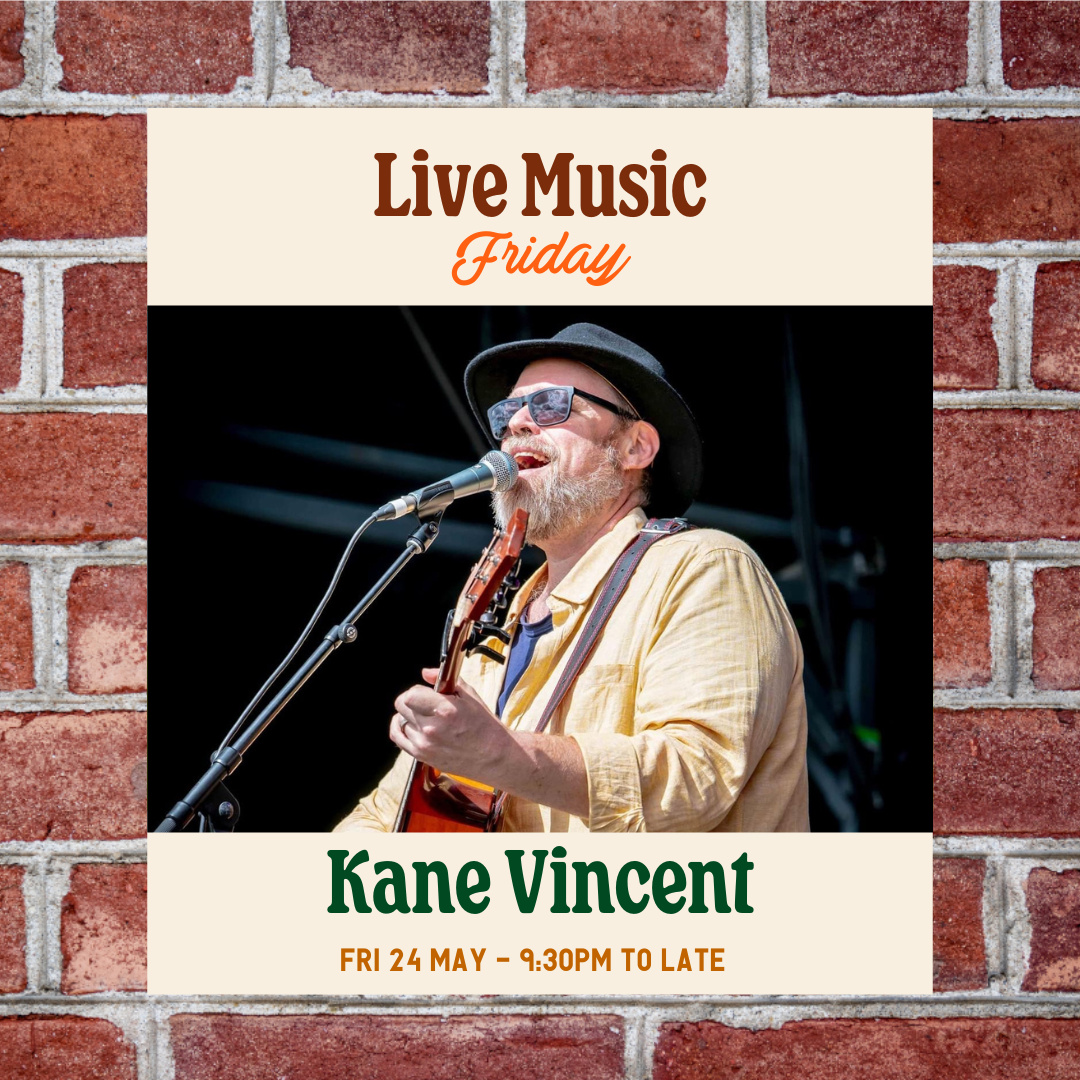 LIVE MUSIC FRIDAY • Kane Vincent