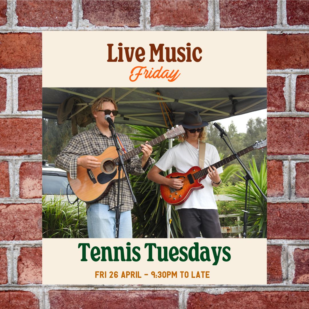LIVE MUSIC FRIDAY • Tennis Tuesdays