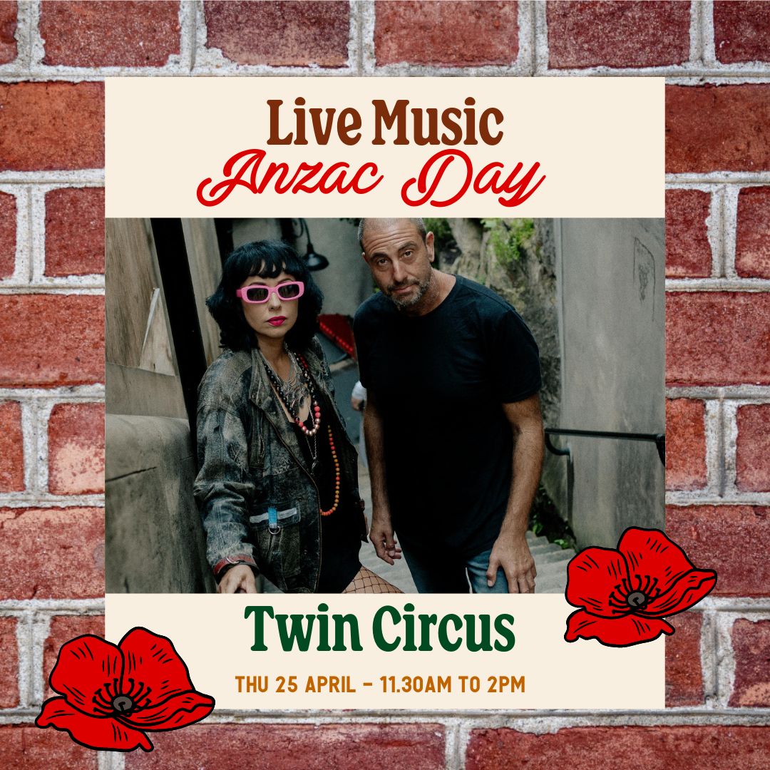 LIVE MUSIC ANZAC DAY DUO• Twin Circus