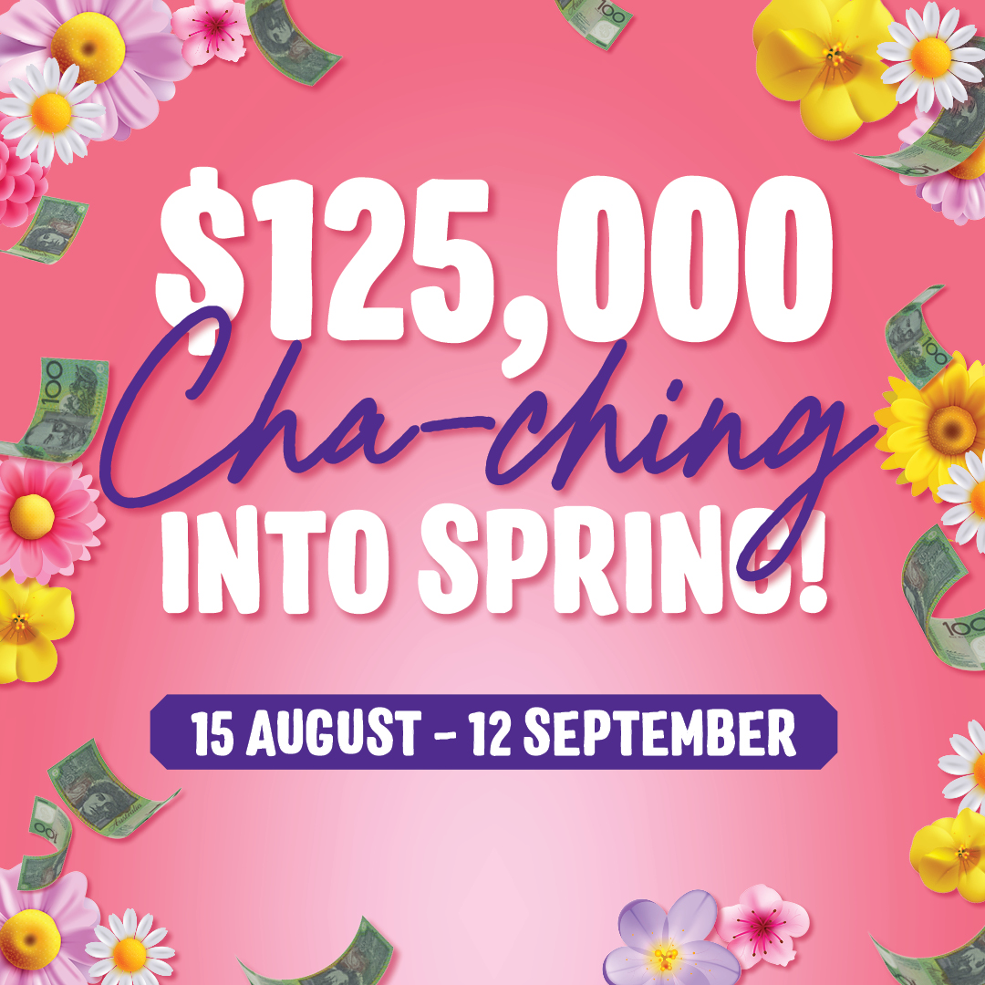$125,000 CHA-CHING INTO SPRING